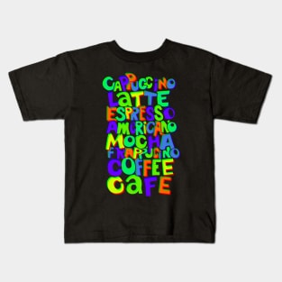 Funky Colorful Coffee Typography Kids T-Shirt